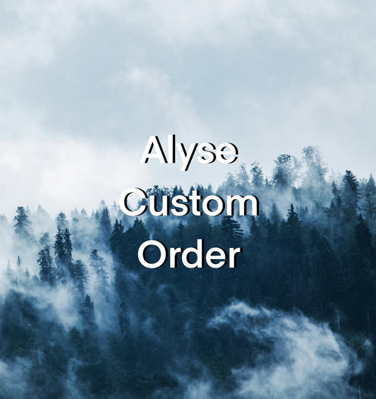 Alyse Custom Order