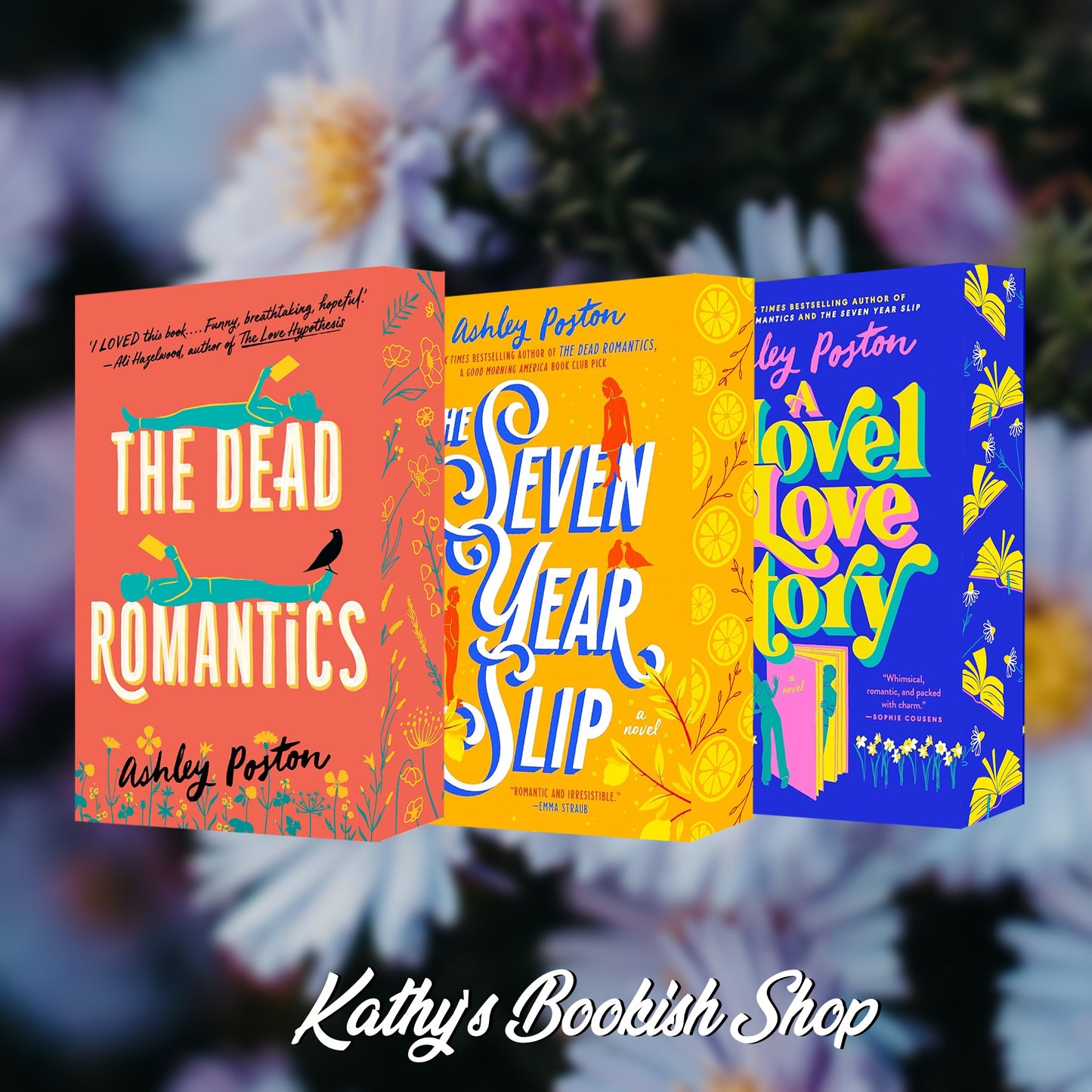 The Seven Year Slip/ The Dead Romantics/ A Novel Love Story (Ashley Poston)