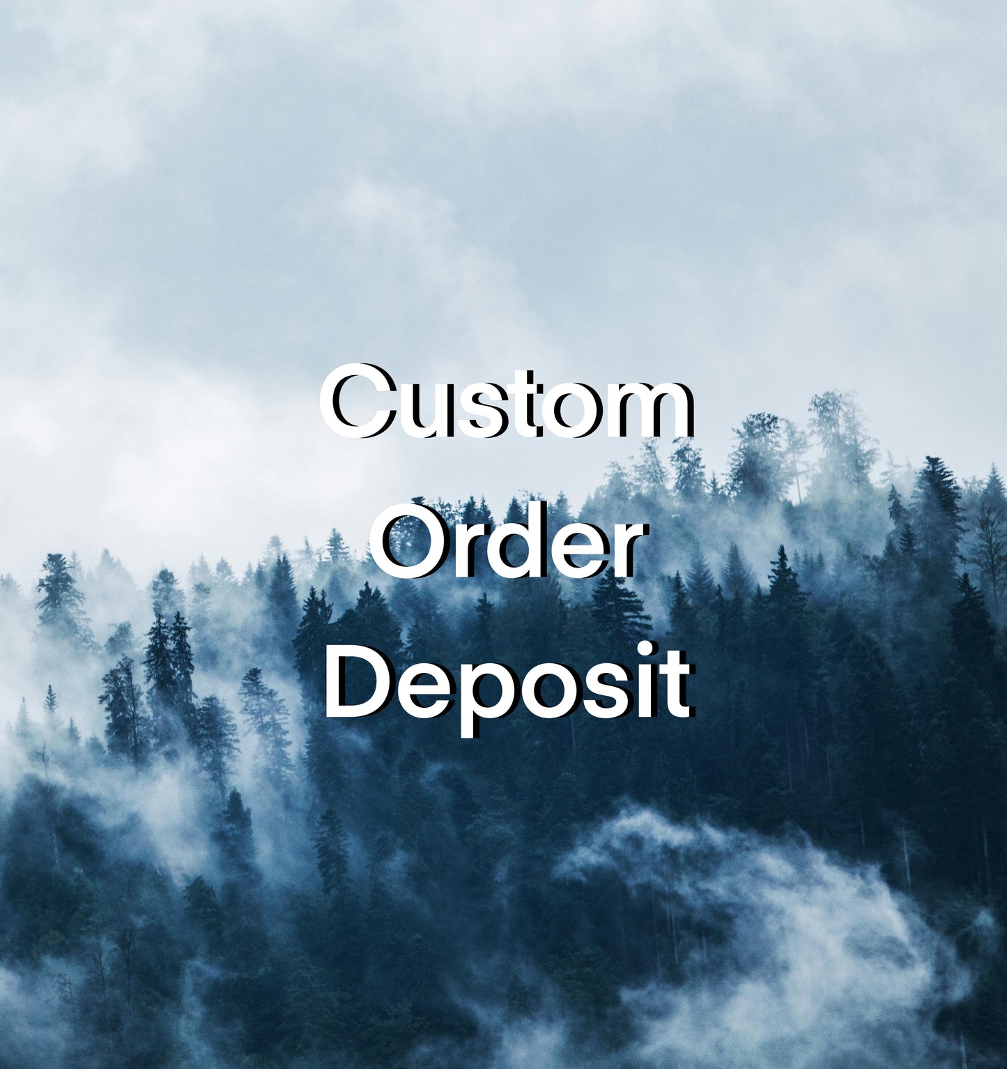 Custom Order Deposit