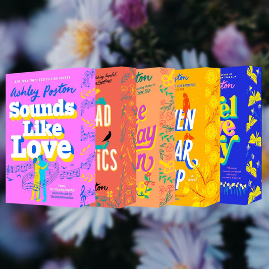 The Seven Year Slip/ The Dead Romantics/ A Novel Love Story/ Sound Like Love/ The Someday Garden (Ashley Poston)